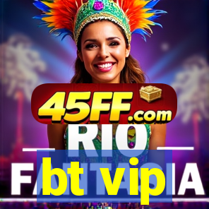 bt vip